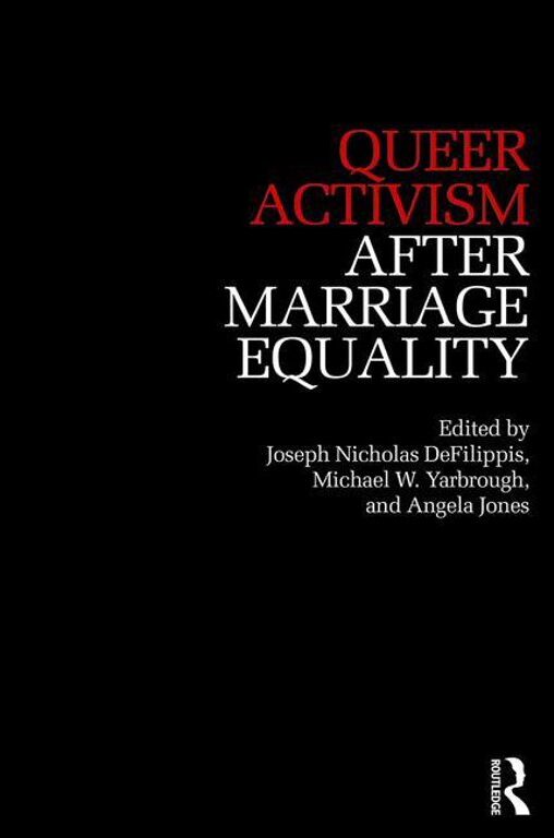 after marriage equality queer activism after marriage equality cover large